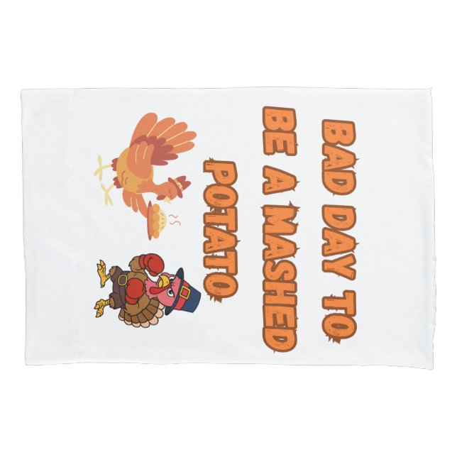 HOUSSE D'OREILLERS "BAD DAY TO BE A MASHED POTATO"  (devant)