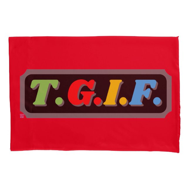 Housse D'oreillers coque coussin drôle "TGIF" (devant)