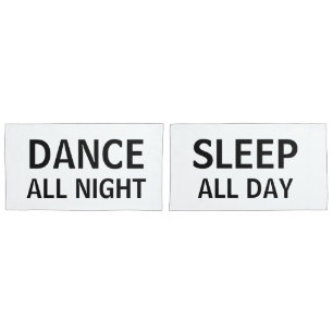 Housse D'oreillers De danse sommeil toute la nuit toute la journée