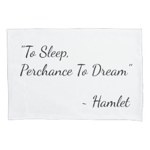 Housse D'oreillers "Dormir, rêver" Citation de Hamlet