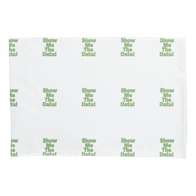 Housse D'oreillers $howMeTheData! (devant)