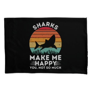 Housse D'oreillers Les requins me rendent heureux, vous pas tant que