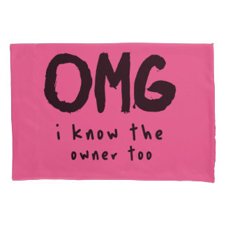 HOUSSE D'OREILLERS OMG JE SAIS LE PROPRIÉTAIRE TROP AMUSANT CITER POU