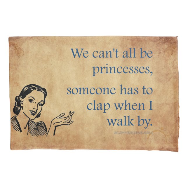 Housse D'oreillers SlipperyJoe's Princess clap marchant drôle les ann (devant)