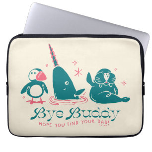 Housse Pour Ordinateur Portable Animal Friends - Bye Buddy Hope You Find Your Papa