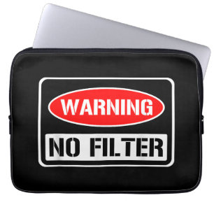 Housse Pour Ordinateur Portable Avertissement Aucun Filtre Drôle Jeu Sarcastique D