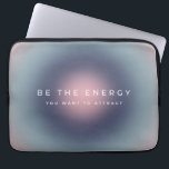 Housse Pour Ordinateur Portable Be The Energy You Want To Attract<br><div class="desc">Soyez l'énergie que vous voulez attirer - une citation inspirante et motivante - Typographie - un gradient/aura coloré.</div>