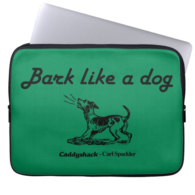 Housse Pour Ordinateur Portable Caddyshack | L'écorce Comme Un Chien ! (Devant)