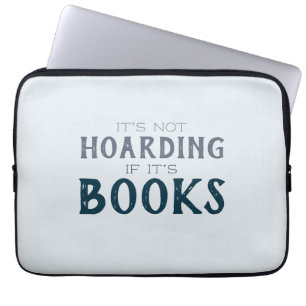 Housse Pour Ordinateur Portable Cadeau de citation amusante sur la thésaurisation