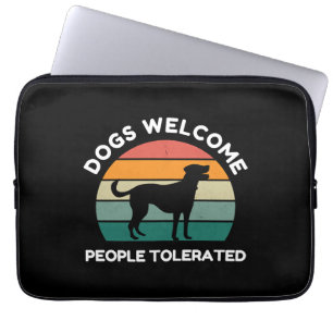 Housse Pour Ordinateur Portable Chiens bienvenus, personnes tolérées - Amateur de 