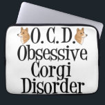 Housse Pour Ordinateur Portable Corgi drôle<br><div class="desc">Je suis obsédée par les corgis. J'ai un trouble corgi obsessif. Un petit humour de corgi pour amoureux de les chiens.</div>