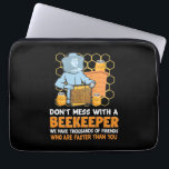 Housse Pour Ordinateur Portable Do Not Mess With A Beekeeper<br><div class="desc">Do Not Mess With A Beekeeper</div>