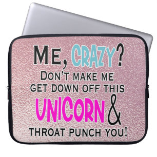 Housse Pour Ordinateur Portable Drôle Crazy Unicorn Citation Humour rose