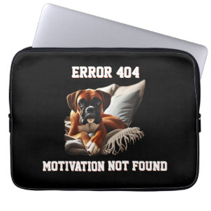 Housse Pour Ordinateur Portable Erreur 404 du chien Boxer Motivation non trouvée