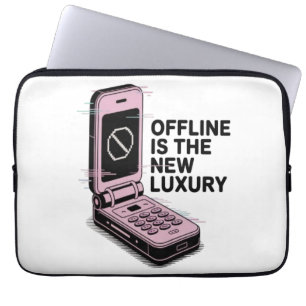 Housse Pour Ordinateur Portable Être hors ligne est le nouveau luxe