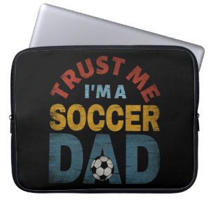 HOUSSE POUR ORDINATEUR PORTABLE FAITES MOI CONFIANCE JE SUIS UN PÈRE DE FOOT