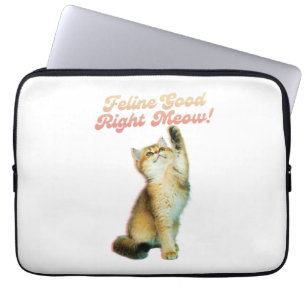 Housse Pour Ordinateur Portable Feline Bon Droite Meow Drôle Cat Citation Cute Kit