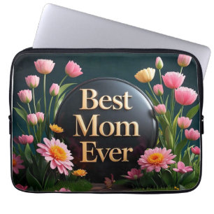 Housse Pour Ordinateur Portable Fête des mères Cadeau Meilleure maman Fleurs jamai