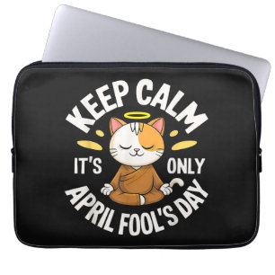 Housse Pour Ordinateur Portable Gardez votre calme, c'est juste le poisson d'avril