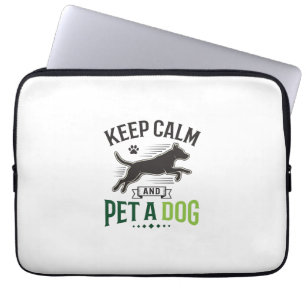 Housse Pour Ordinateur Portable Gardez votre calme et caressez un chien Design de