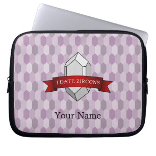Housse Pour Ordinateur Portable Géologie "I Date Zircons"