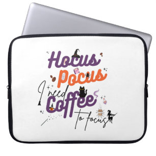 Housse Pour Ordinateur Portable Hocus Pocus J'ai besoin de café pour focaliser le