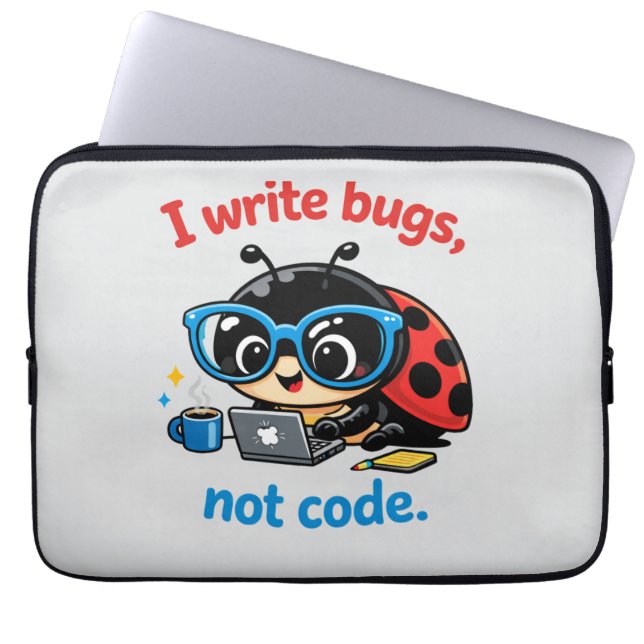 Housse Pour Ordinateur Portable I write bugs, not code. (Devant)
