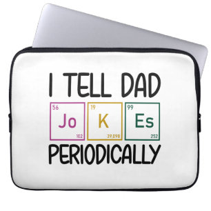 Housse Pour Ordinateur Portable Je Dis À Papa Des Blagues Périodiquement
