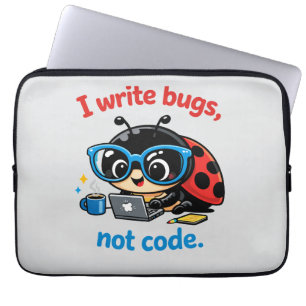 Housse Pour Ordinateur Portable J'écris des bogues, pas du code.