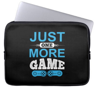 Housse Pour Ordinateur Portable Jeu cadeau de Gamer juste un jeu de plus