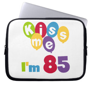 Housse Pour Ordinateur Portable Kiss Me I'm 85 Anniversaire T-shirts et cadeaux