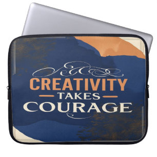 Housse Pour Ordinateur Portable La créativité exige du courage