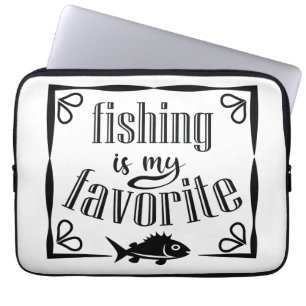 Housse Pour Ordinateur Portable La pêche est ma citation préférée