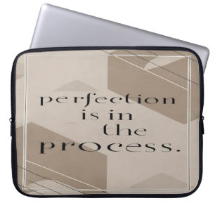 Housse Pour Ordinateur Portable La perfection est dans le processus