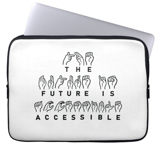 Housse Pour Ordinateur Portable L'avenir est accessible ASL Sign Language (Devant)