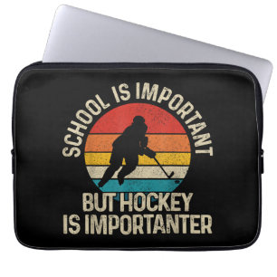 Housse Pour Ordinateur Portable L'école est importante mais le hockey est plus imp