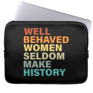 Housse Pour Ordinateur Portable Les Femmes Bien Comportées Font Rarement L'Histoir