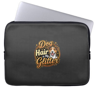 Housse Pour Ordinateur Portable Les poils de chien sont mes paillettes J'adore les
