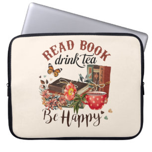 Housse Pour Ordinateur Portable Lire des livres, boire du thé et être heureux