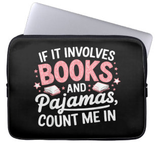 Housse Pour Ordinateur Portable Livre et pyjama Livre humoristique amateur de livr