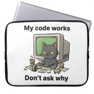 Housse Pour Ordinateur Portable Mon code fonctionne Ne demandez pas pourquoi