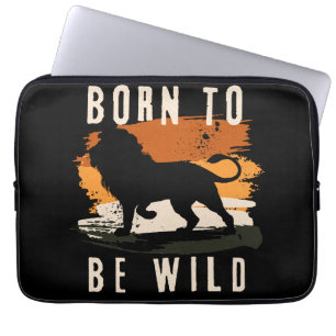 Housse Pour Ordinateur Portable Né pour être animal Lion sauvage