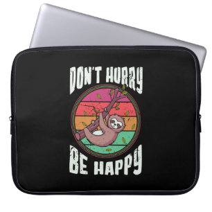 Housse Pour Ordinateur Portable Ne vous dépêchez pas d’être heureux drôle mignon p