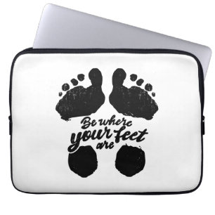 Housse Pour Ordinateur Portable Noir et blanc "Soyez là où sont vos pieds" Imprime