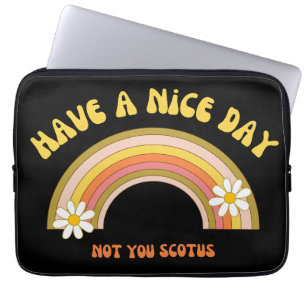 Housse Pour Ordinateur Portable Passez une bonne journée pas vous Scotus Retro Sty
