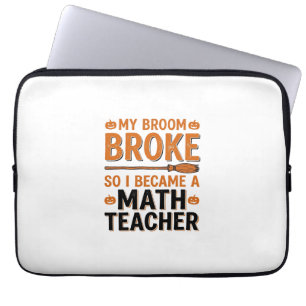 Housse Pour Ordinateur Portable Prof de maths drôle Halloween Balai cassé Design_1
