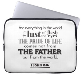 Housse Pour Ordinateur Portable Réflexion spirituelle Art - 1 Jean 2:16