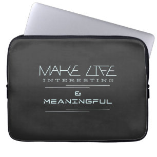 Housse Pour Ordinateur Portable Rendre la vie intéressante Motivation des citation