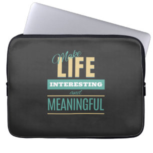 Housse Pour Ordinateur Portable Rendre la vie intéressante Motivation des citation
