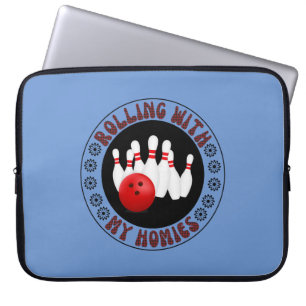 Housse Pour Ordinateur Portable Rolling with my Homies Cadeaux pour bowlers de Bow